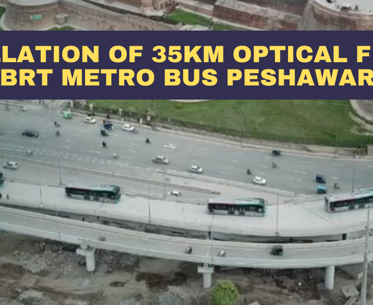 Read more about the article Installation of 35KM optical fiber cable internet In BRT Metro Bus Peshawar