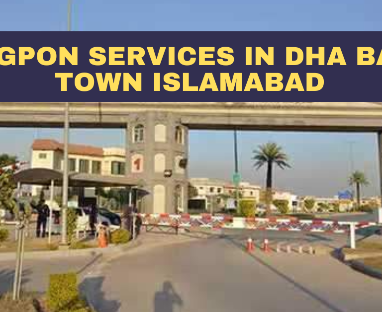 Read more about the article PTCL GPON Services In DHA Bahria Town Islamabad