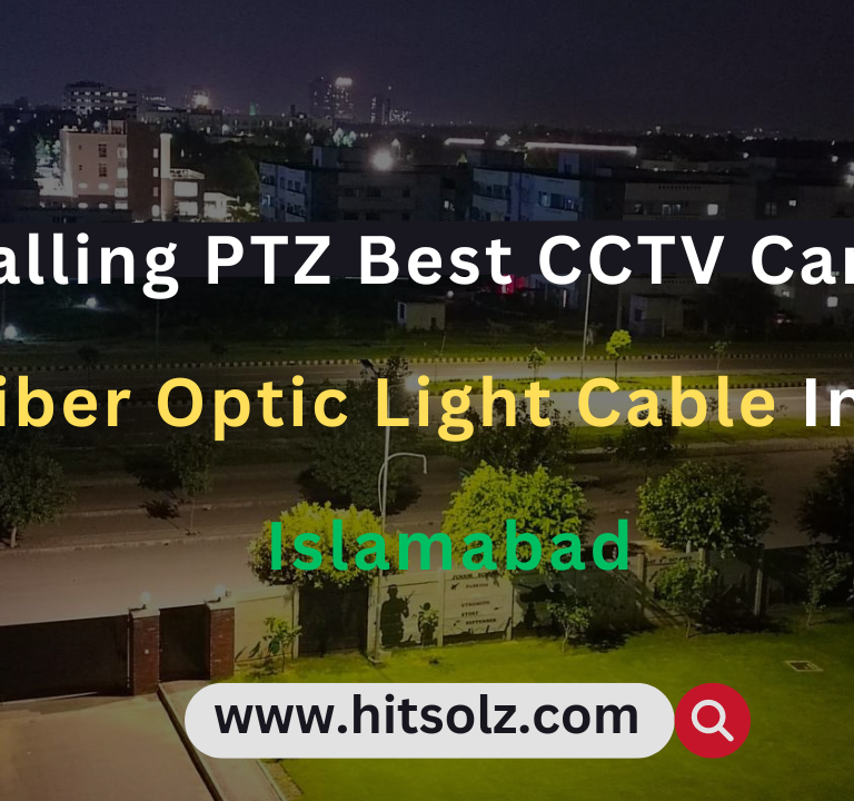 Read more about the article Installing PTZ  Best CCTV Cameras & Fiber Optic Light  Cable In DCI Islamabad