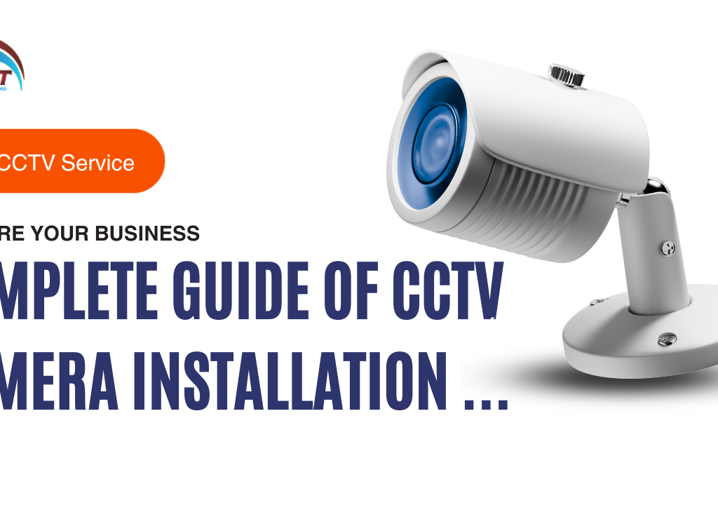 A Complete Guide Of CCTV Camera Installation In Home