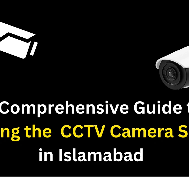 Read more about the article CCTV Camera Service in Islamabad: A Comprehensive Guide to Choosing the Right Security Solution